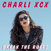 Charli XCX - Break the Rules (2014) // Official PNG