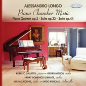 Alessandro Longo: Piano Quintet Op.3 - Suite Op.33 - Suite Op.34