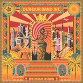 Dur-Dur Band Int. - The Berlin Session