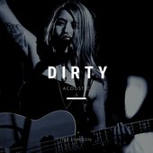 Dirty (acoustic) - single