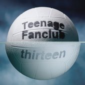 Teenage Fanclub - Thirteen