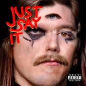 Just Say It
