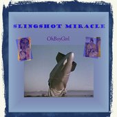 Slingshot Miracle - OhBoyGirl Cover.jpg