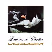  Videosex - Lacrimae christi