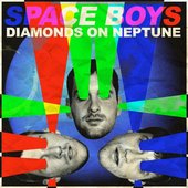 Space Boys - Diamonds on Neptune