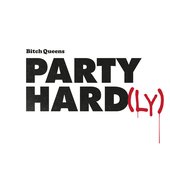 Party Hard(Ly)