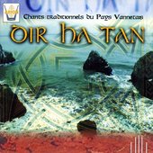 Dir Ha Tan, Vol. 1 : Chants traditionnels du pays Vannetais