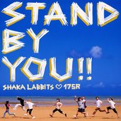 STAND BY YOU!!