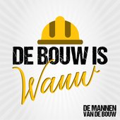 De Bouw Is Wauw - Single
