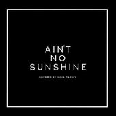 Ain't No Sunshine (Studio Session)