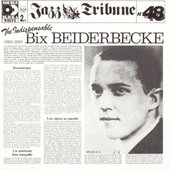 The Indispensable Bix Beiderbecke (1925-1930)