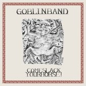 Come Slack Your Horse! [Explicit]
