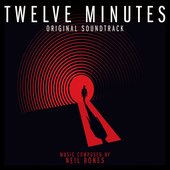 Twelve Minutes (Original Soundtrack)