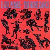 E-Zee Possee - The Bone Dance (1992)