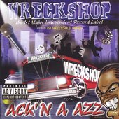 Da Wreckshop Family - Ack 'N  A Azz. 2001