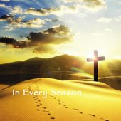 In Every Season
