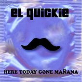 Here Today, Gone Mañana