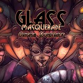 Glass Masquerade OST