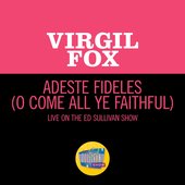 Adeste Fideles (Live On The Ed Sullivan Show, December 24, 1967) - Single