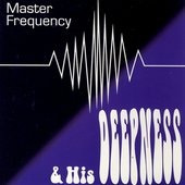 Master Frequency And His Deepness