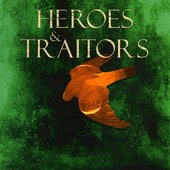 Heroes & Traitors