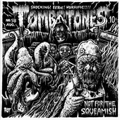 TOMBSTONES - Not For the Squeamish