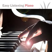 Easy Listening Piano - For Meditation, Study, Yoga, Health, Baby, Spa, Harmony and Positive Thinking