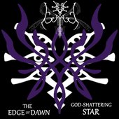 The Edge of Dawn/God-Shattering Star