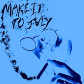 Make it to July