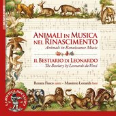 Animals in Renaissance Music (Inspired by "The Bestiario" by Leonardo Da Vinci)