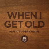 When I Get Old - Single