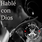 Hablé Con Dios