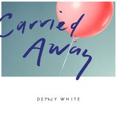 Carried Away - Single