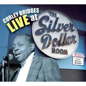 Curley Bridges Live at the Silver Dollar Room