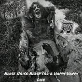Noise Noise Noise for a Happy Happy Life