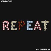 Repeat (feat. DEELA) - Single