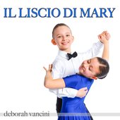 Il liscio di Mary