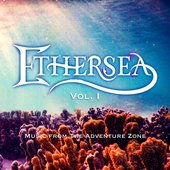 Music from The Adventure Zone: Ethersea Vol. 1