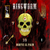 Ringworm - Birth is Pain.png