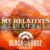 My Relatives – “Nikso Kowaiks”