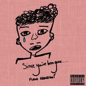Since You've Been Gone