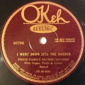 PRICE FAMILY SACRED SINGERS on OKEH 40796 - I WENT DOWN INTO THE GARDEN-crop.jpg