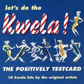 Let's do the Kwela!