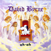 David Byrne - Uh-Oh