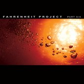 Fahrenheit Project - Part Six