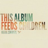 This Album Feeds Children.