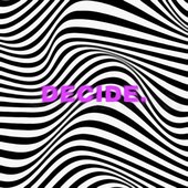 Decide