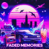 FADED MEMORIES