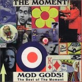 Mod Gods! The Best Of The Moment