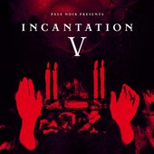 INCANTATION V - PALE NOIR